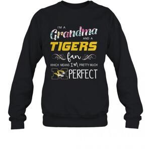 Im A Grandma And A Tigers Fan Which Means Im Pretty Much Perfect T-Shirt